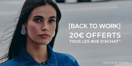 Back to work - 20€ de remise tous les 80€ d'achat