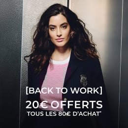 Back to work - 20€ offerts tous les 80€ d'achat